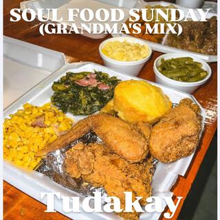 Soul Food Sunday (Grandma's Mix)