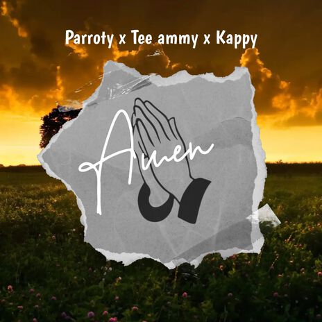 Amen ft. Kappy & Tee Ammy | Boomplay Music