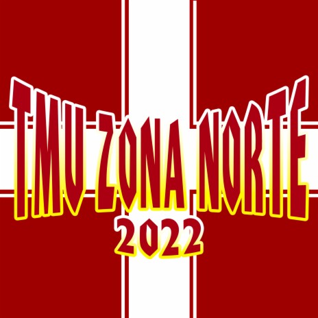 Tmv Zona Norte 2022 | Boomplay Music