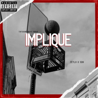 IMPLIQUE (En attendant Or Game 2) [feat. ZEYLO & SDK]