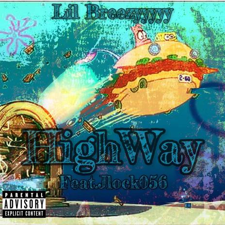 HighWay ft. JLock056 | Boomplay Music