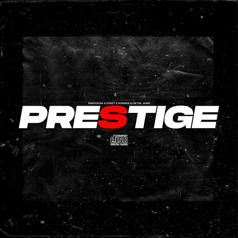 Prestige ft. Pakogera, Un Tal Juan & Zocket