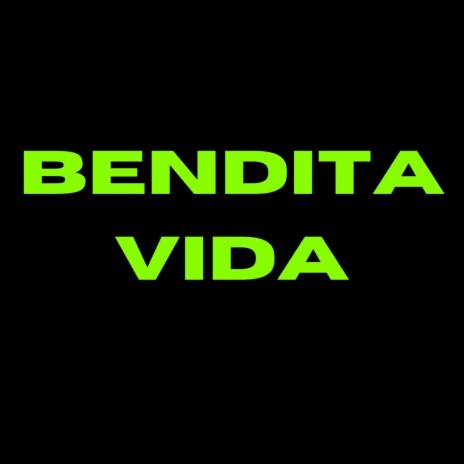 Bendita Vida | Boomplay Music