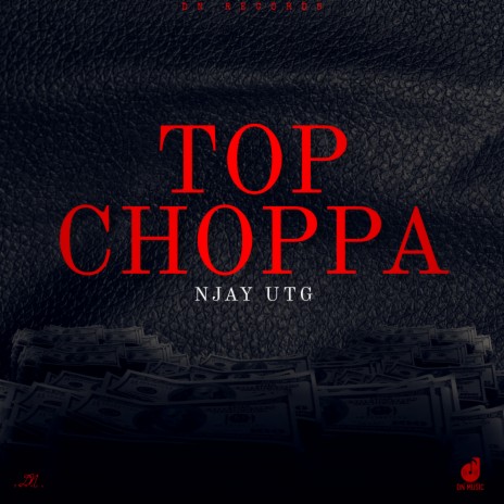 Top Choppa | Boomplay Music