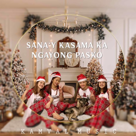 Sana'y Kasama Ka Ngayong Pasko | Boomplay Music