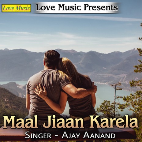 Maal Jiaan Karela | Boomplay Music