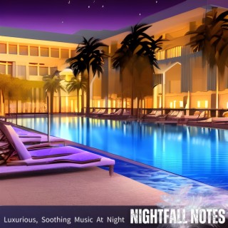 Luxurious, Soothing Music At Night