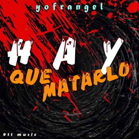 Hay Que Matarlo | Boomplay Music