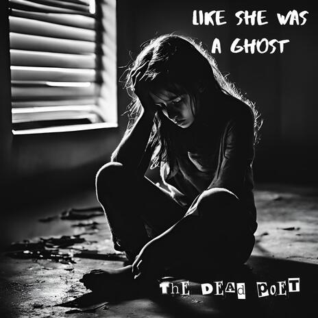 Like She Was A Ghost