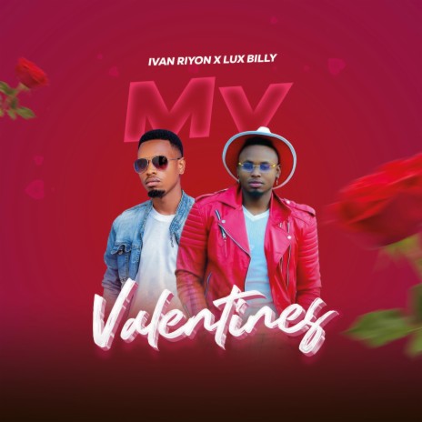 My Valentine's ft. Lux Billy | Boomplay Music