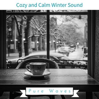 Cozy and Calm Winter Sound