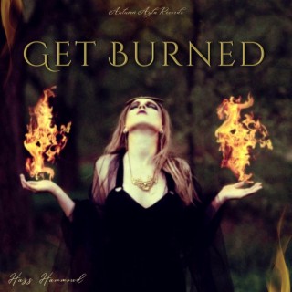 Get Burned ft. Wendy Lake lyrics | Boomplay Music