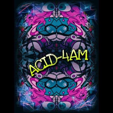ACID-4AM | Boomplay Music