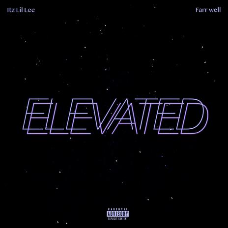 Elevated ft. Farr Well | Boomplay Music