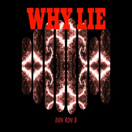 Why Lie | Boomplay Music