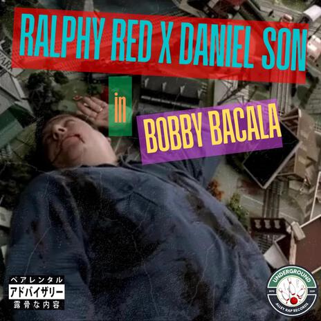 Bobby Bacala ft. Daniel Son | Boomplay Music