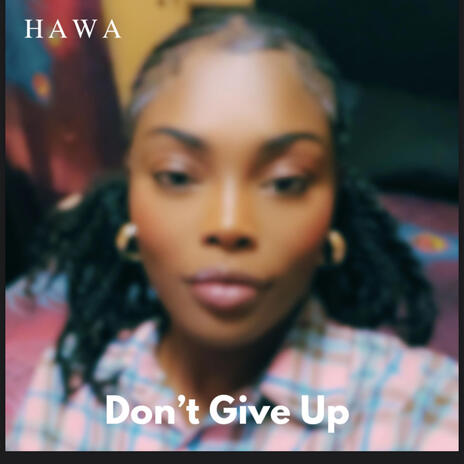 Don't Give Up | Boomplay Music