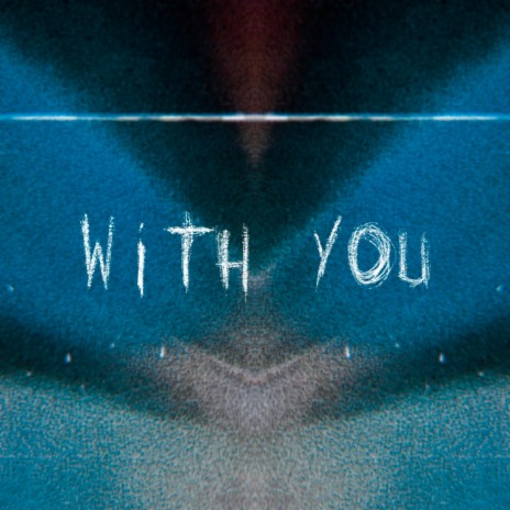 with you | Boomplay Music