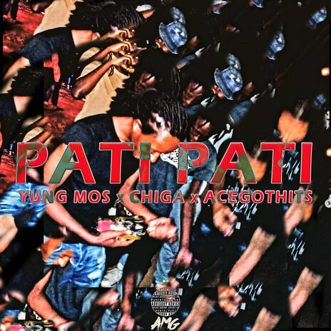 Pati Pati ft. AceGotHits & Chiga | Boomplay Music