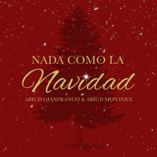 Nada Como La Navidad ft. Abiud Montoya lyrics | Boomplay Music