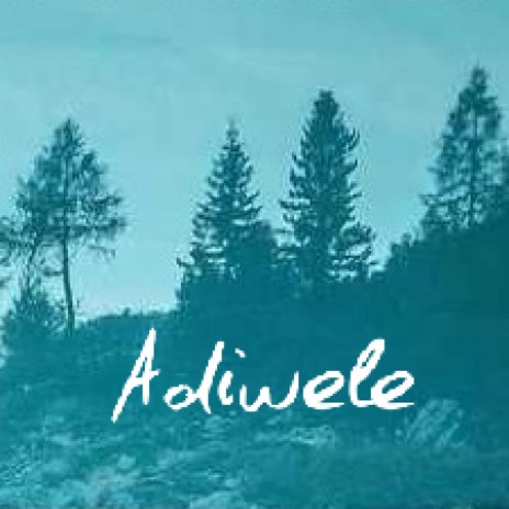 adiwele | Boomplay Music