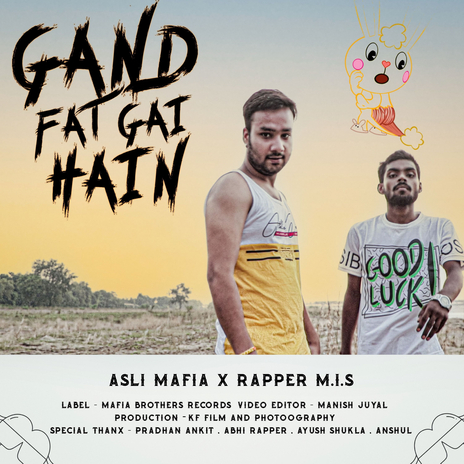 Gand Fat Gayi Hai ft. Rapper M.I.S | Boomplay Music