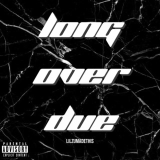 Long Over Due