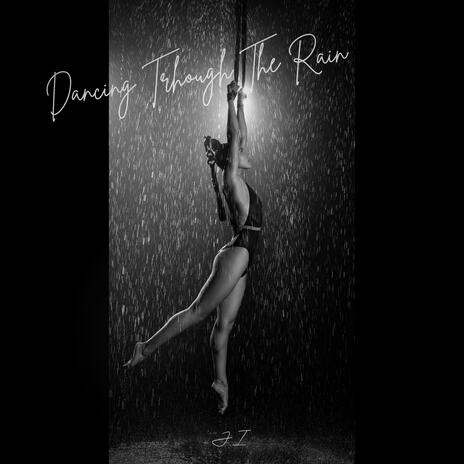 Dancing Through The Rain | Boomplay Music