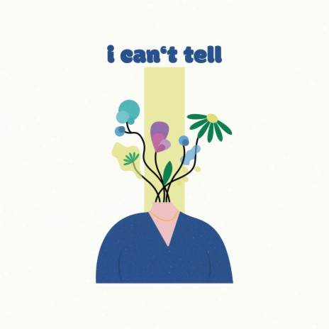 I Can't Tell | Boomplay Music