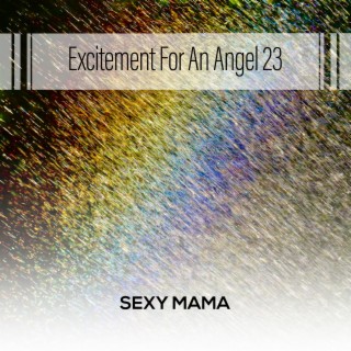 Excitement For An Angel 23