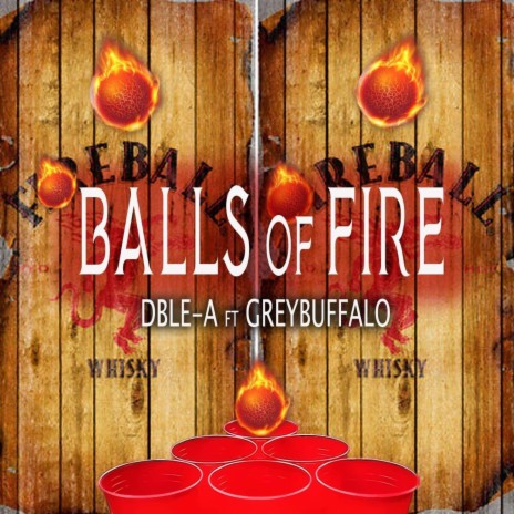 Balls of Fire ft. Greybuffalo | Boomplay Music