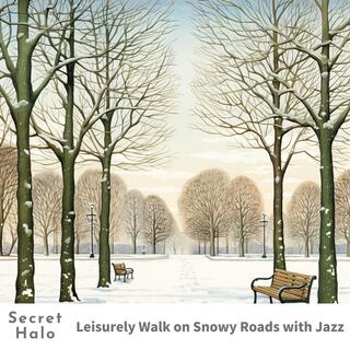 Leisurely Walk on Snowy Roads with Jazz