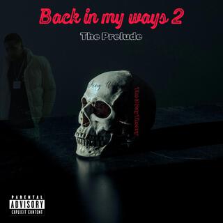 Back In My Ways 2 : The Prelude