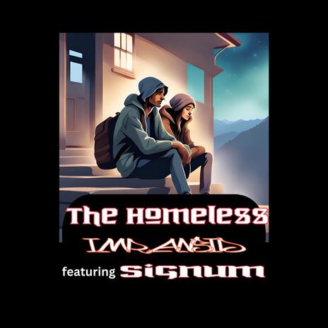 The Homeless ft. Signum | Boomplay Music