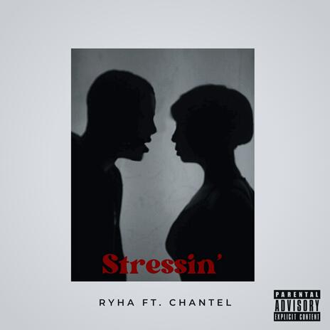 Stressin' ft. Chantel | Boomplay Music