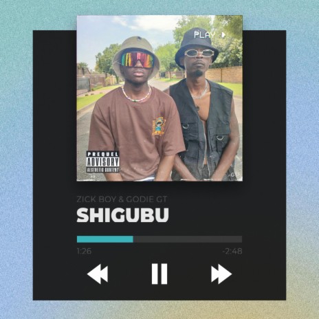 Shigubu ft. Zick Boy | Boomplay Music