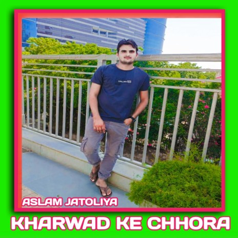Kharwad Ke Chhora