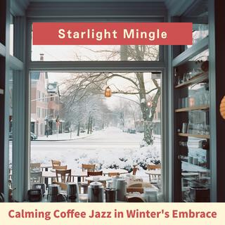 Calming Coffee Jazz in Winter's Embrace