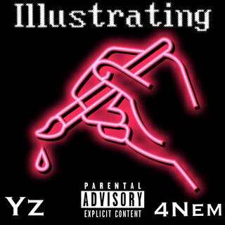 Illustrating (Yung Yz Zues Remix)