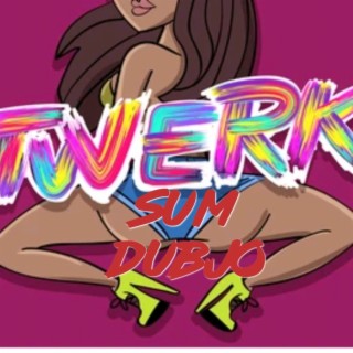 TWERKSUM (Radio Edit)