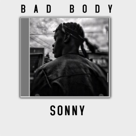 Bad Body | Boomplay Music