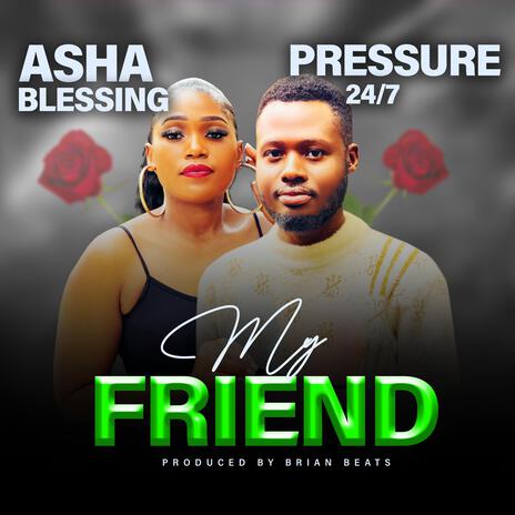 MY FRIEND (ACAPELLA/vox) (Acapella) ft. PRESSURE 24/7 | Boomplay Music