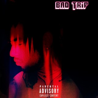 BAD TRIP