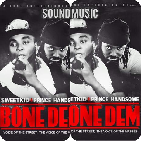 BONE DEM OFFICIAL AUDIO ft. PRINCE HANDSOME | Boomplay Music