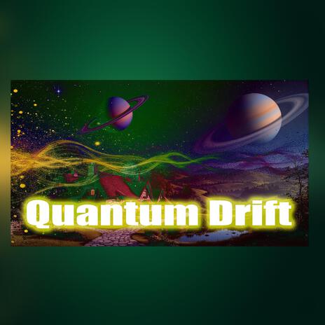 Quantum Drift | Boomplay Music