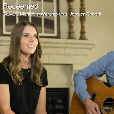 Redeemed (Acoustic) ft. Jessica Schork