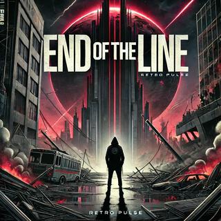 End of the line