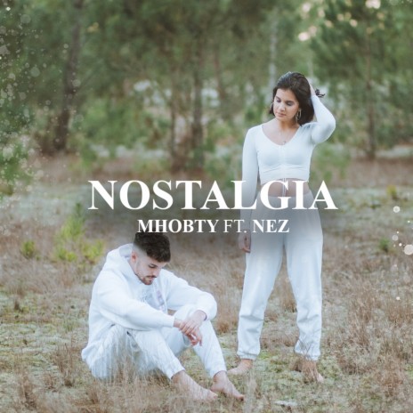 Nostalgia ft. NEZ | Boomplay Music