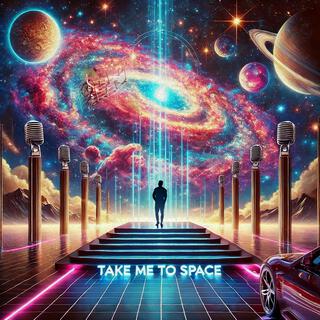 Take me to space