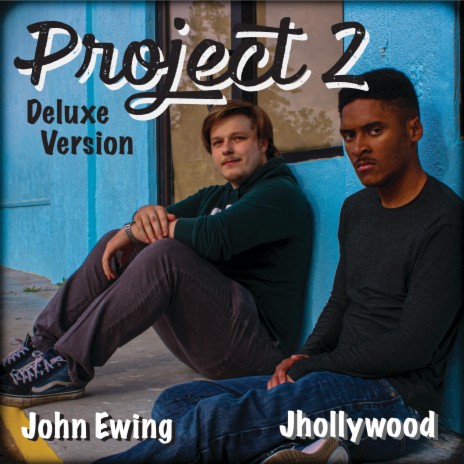 Project 2 ft. John Ewing